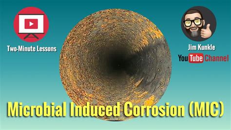 Two Minute Lessons Microbial Induced Corrosion MIC YouTube