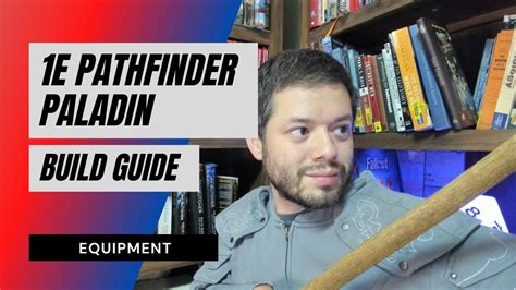 1E Pathfinder Paladin Build Equipment YouTube