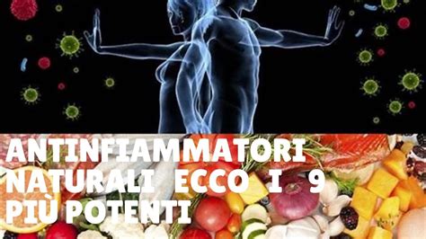 Antinfiammatori Naturali Ecco 9 Alimenti Potenti YouTube