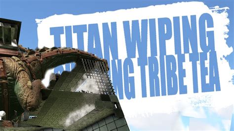 Ppg Titan Wiping Cheating Tribe Tea Pt Official Pvp Pirates Ark