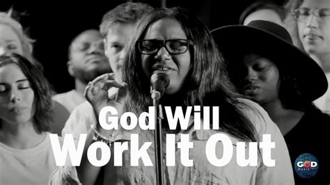 God Will Work It Out TRIBL Maverick City Ft Naomi Raine Israel