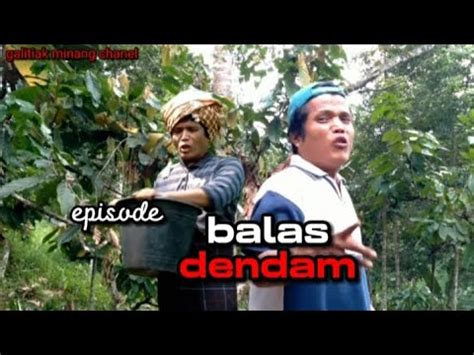 Lawak Minang Eps Balas Dendam Lawak Komediminang