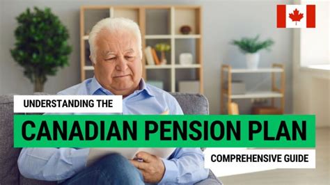 Understanding The Canadian Pension Plan Cpp A Comprehensive Guide