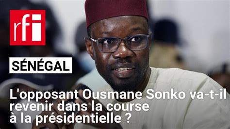 Sénégal Lopposant Ousmane Sonko Redevient éligible Et LÉtat Veut Se