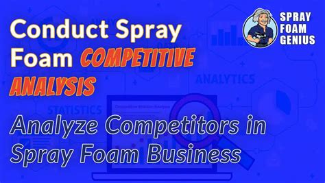 How To Conduct A Competitive Analysis For Your Spray Foam Insulation