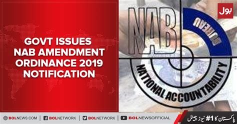 Govt Issues Nab Amendment Ordinance 2019 Notification