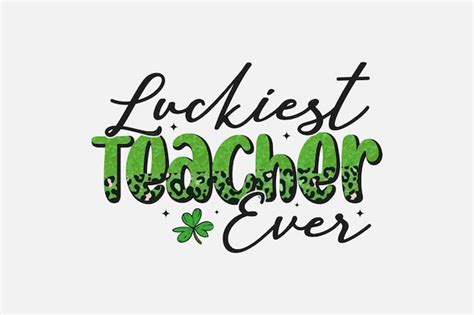 Premium Vector Luckiest Teacher Ever St Patricks Day Sublimation T