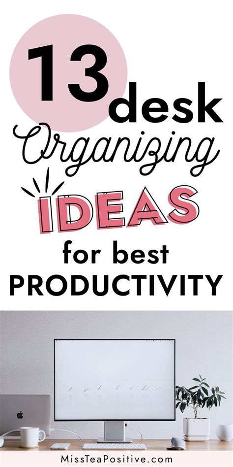 How To Organize A Desk For Maximum Productivity Miss Tea Positive Organization Desk