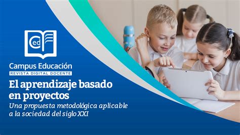 El Aprendizaje Basado En Proyectos