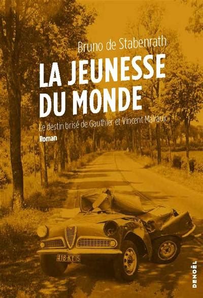 Livre La jeunesse du monde le destin brisé de Gauthier et Vincent