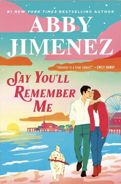 Say Youll Remember Me By Abby Jimenez Goodreads