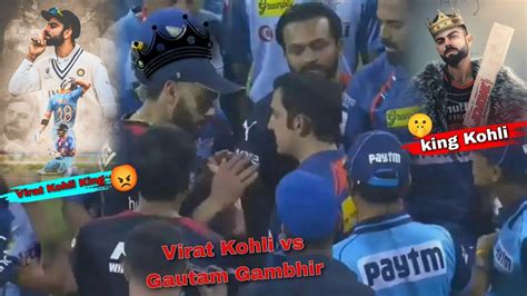 Virat Kohli Vs Gautam Gambhir Full Fight Video Ipl Lsg Vs Rcb