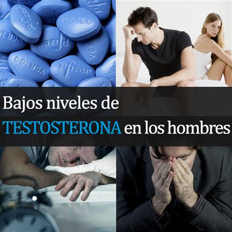 Testosterona Baja En Hombres Síntomas Complicaciones Y Tratamiento