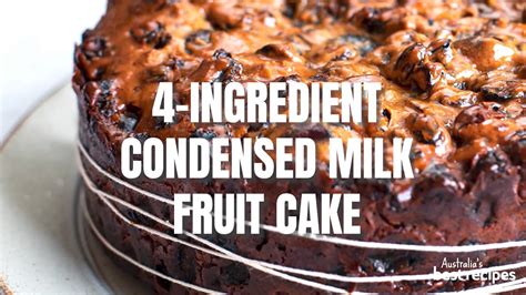 How To Make A 4 Ingredient Baileys Condensed Milk Fruit Cake Australia S Best Recipes Youtube