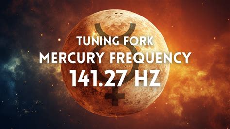 Sound Healing For Spiritual Awakening Tuning Fork Mercury Frequency