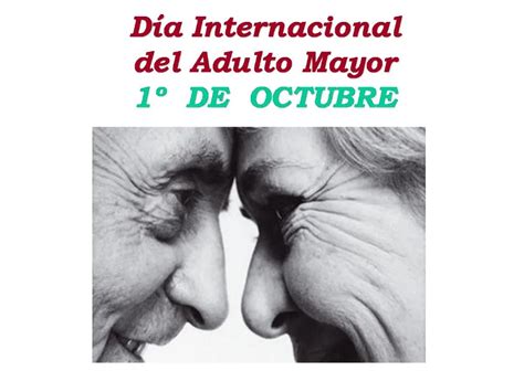 Ppt D A Internacional Del Adulto Mayor 1 De Octubre Powerpoint