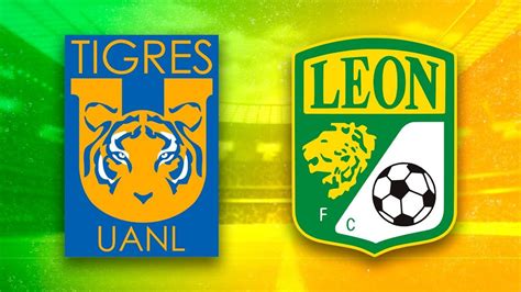 Tigres vs León Cuándo a qué hora y dónde ver el partido de la