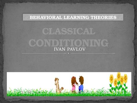 Pptx Classical Conditioning Ivan Pavlov Dokumen Tips