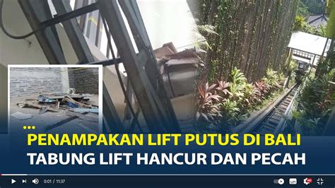 Penampakan Lift Putus Di Ayu Terra Resort Ubud Bali Tabung Lift Hancur