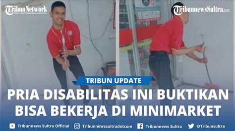 Viral Seorang Pria Disabilitas Semangat Kerja Jadi Karyawan Alfamart