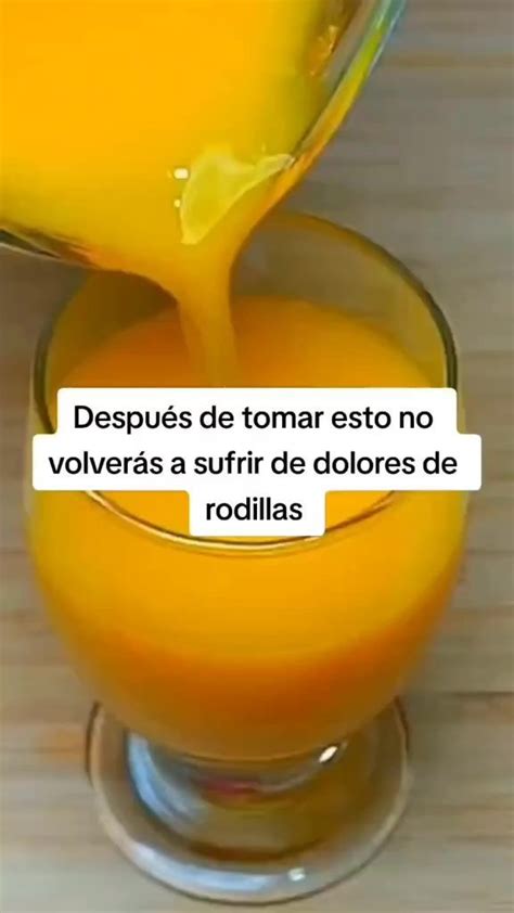 Tr Duelen Las Rodillas Y Articulaciones Este Batido Es Para Ti