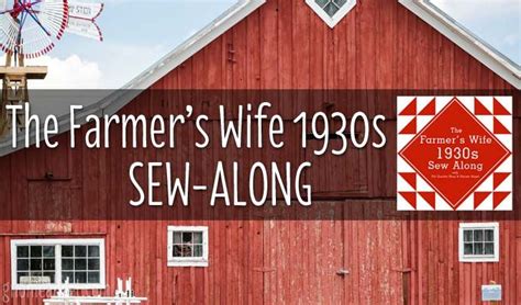 Announcing The Farmer S Wife 1930 S Sampler Quilt Sew Along