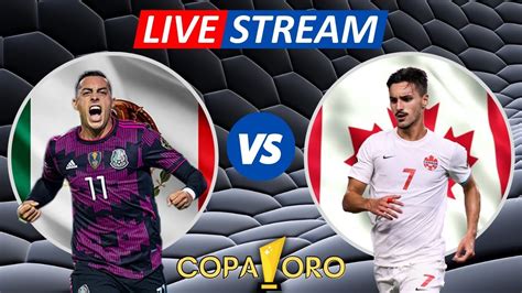 MÉXICO VS CANADÁ EN VIVO COPA 2021 LIVE RELATO EMOCIONANTE YouTube