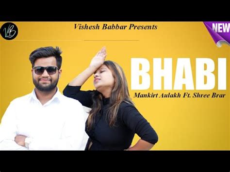 BHABI OFFICIAL COVER VIDEO Mankirt Aulakh Ft Mahira Sharma Shree