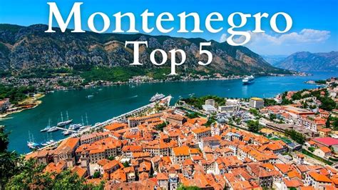 5 Best Places To Visit In Montenegro Travel Guide Youtube