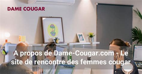 A Propos De Dame Cougar Le Site De Rencontre Des Femmes Cougar