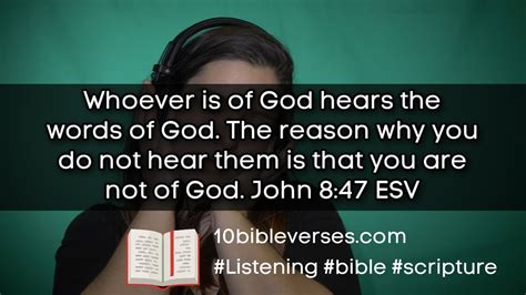 John 847 Whoever Is Of God Hears The Words Of God Bibleverse