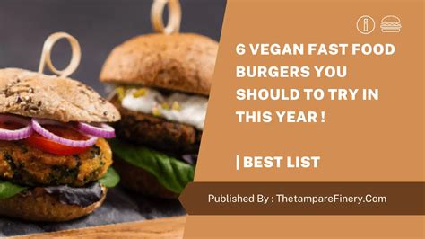 6 Vegan Fast Food Burgers You Should to Try in 2023 | Best List ...