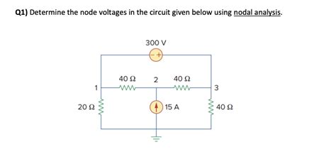 Solved Q Determine The Node Voltages In The Circuit G