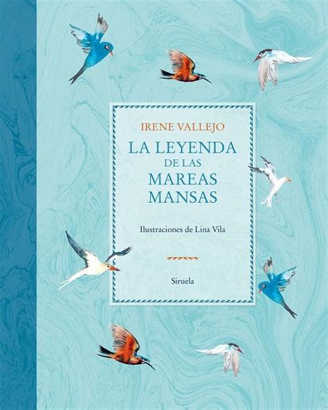 La Leyenda De Las Mareas Mansas Vallejo Moreu Irene Siruela