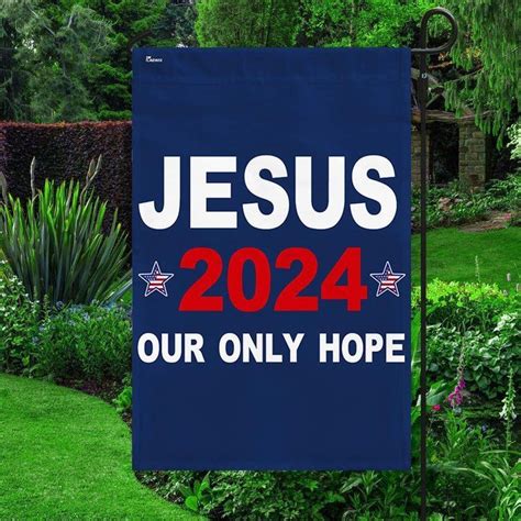 Jesus 2024 Our Only Hope Flag Christian Flag Outdoor Decoration