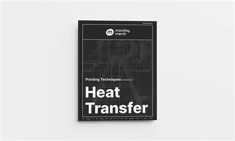 Heat Transfer Printing Techniques Explained Process Applications And Pros And Cons Monday Merch