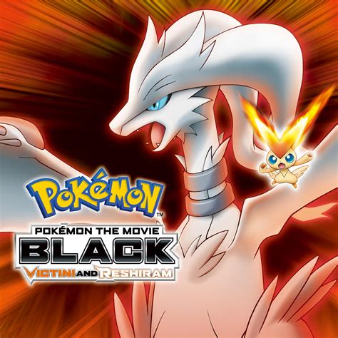 Pokémon The Movie Black Victini And Reshiram Where To Watch And