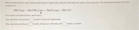 Solved When hydrochloric acid reacts with barium hydroxide, | Chegg.com