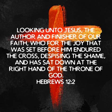 Hebrews 122 Looking Unto Jesus The Author And Finisher Of Our Faith