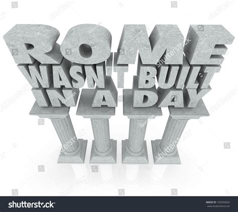 Rome Wasn T Built Day Over 6 Royalty Free Licensable Stock