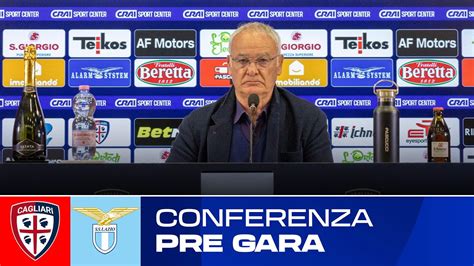 Cagliari Lazio Ranieri In Conferenza Stampa Pre Gara Serie A Tim