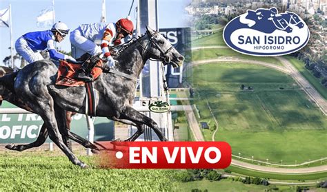 Hip Dromo San Isidro En Vivo Mira Aqu Los Resultados De Las Carreras