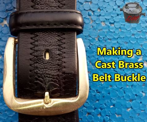 Making a Cast Brass Belt Buckle: 4 Steps (with Pictures)