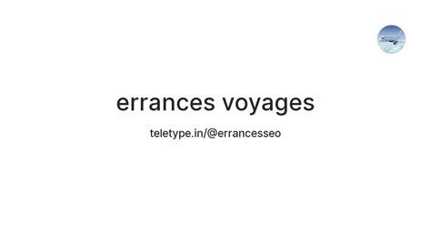 Errances Voyages Teletype