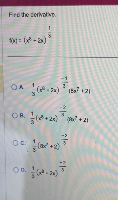 Solved Find The Derivative F X X8 2x Oa 1 18 3