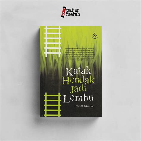 Jual Patjarmerah Novel Katak Hendak Jadi Lembu Nur St Iskandar