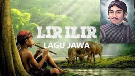 Lir Ilir Sunan Kalijaga Tembang Jawa Paling Enak Di Dengar Lirilir