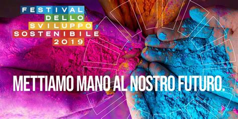 Festival Dello Sviluppo Sostenibile 2019 La Terza Edizione CSRoggi