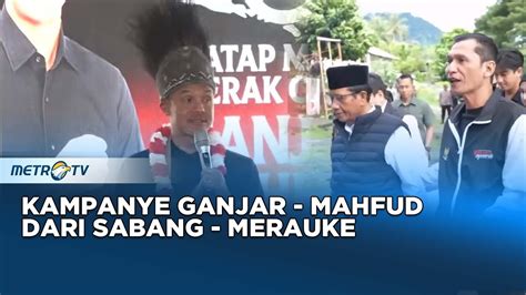 Ganjar Mahfud Start Kampanye Dari Sabang Sampai Merauke YouTube