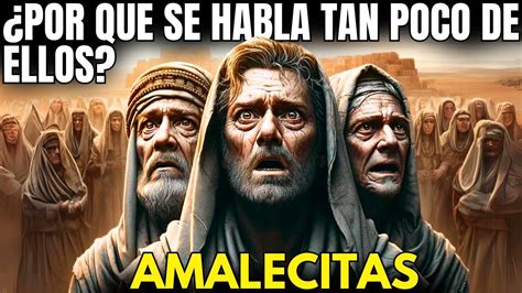 IMPRESIONANTE LA HISTORIA DE LOS AMALECITAS EN LA BIBLIA EL PUEBLO